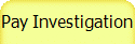 Pay Investigation