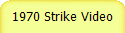 1970 Strike Video